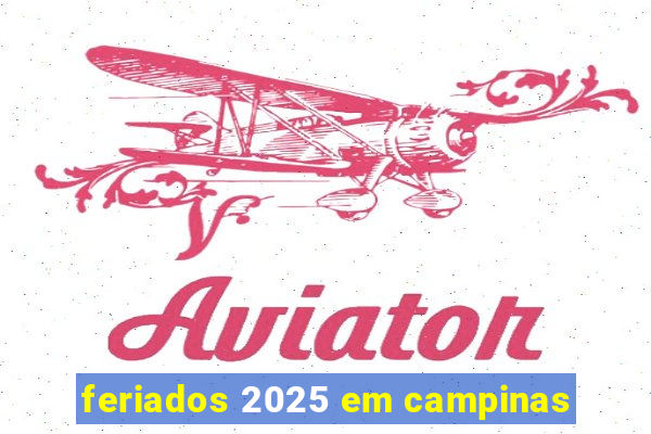 feriados 2025 em campinas